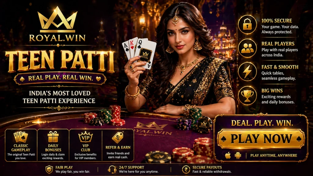 Royal Win Teen Patti – Play Online and Win Real Money